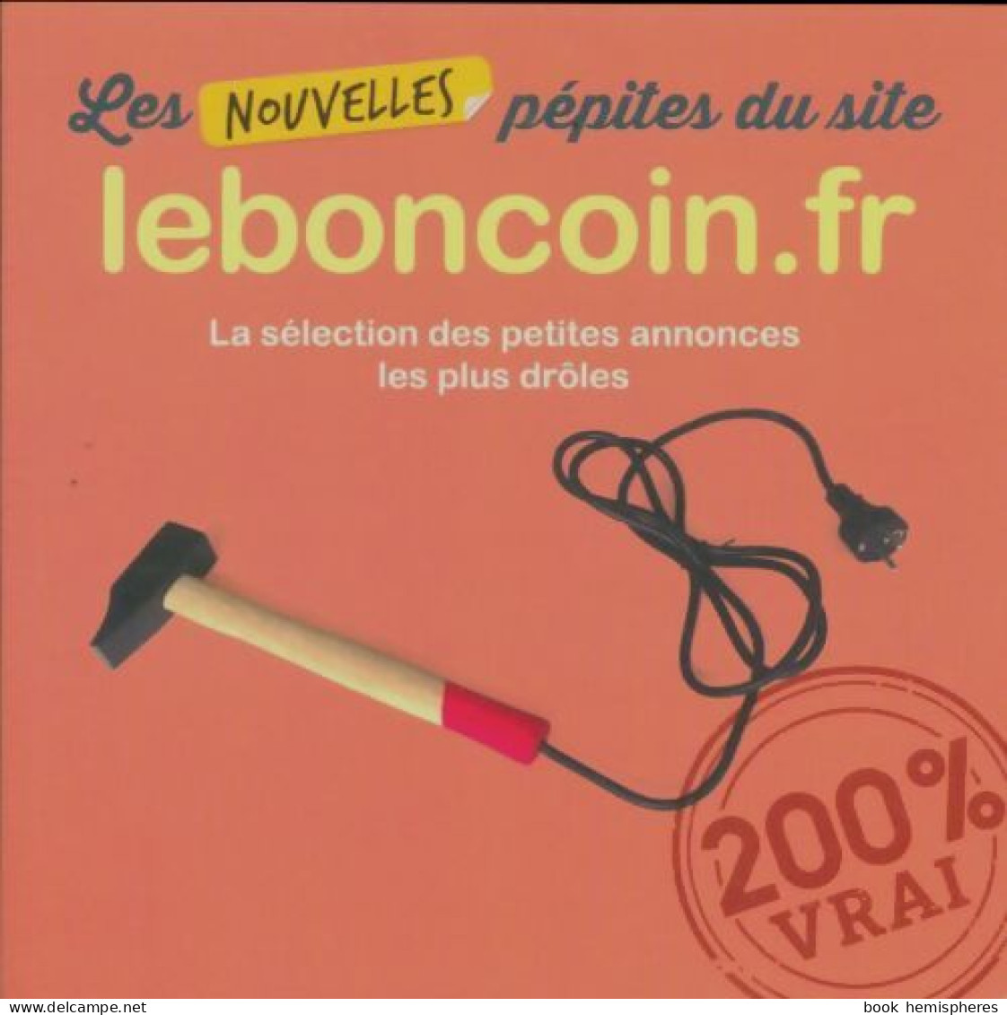 Les Nouvelles Pépites Du Site Leboncoin.fr (2016) De Collectif - Humor