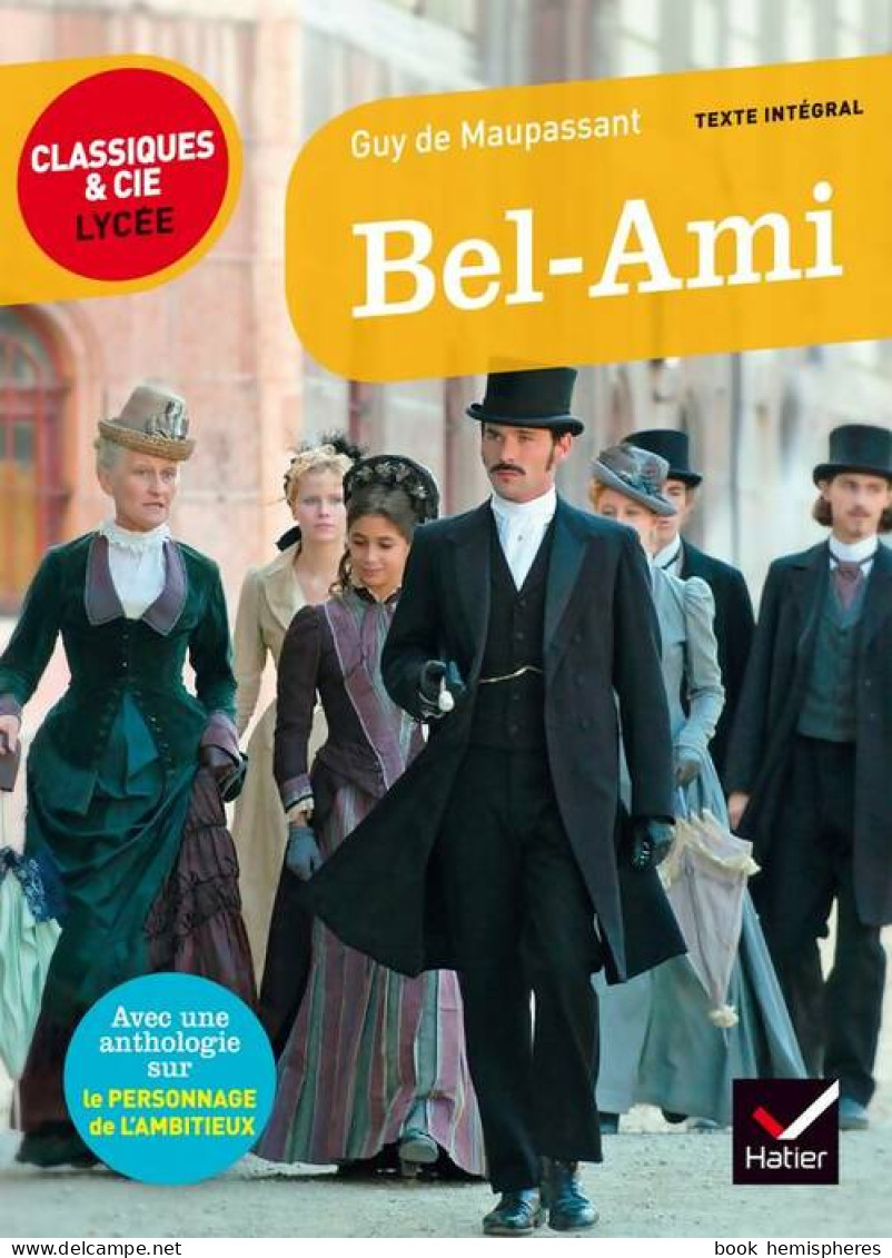 Bel-ami (2016) De Guy De Maupassant - Auteurs Classiques