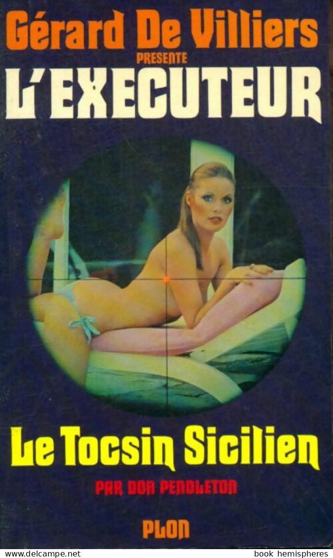 Le Tocsin Sicilien (1977) De Don Pendleton - Actie