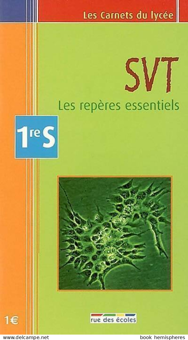 SVT 1ère S. Les Repères Essentiels (2006) De Didier Pol - 12-18 Years Old