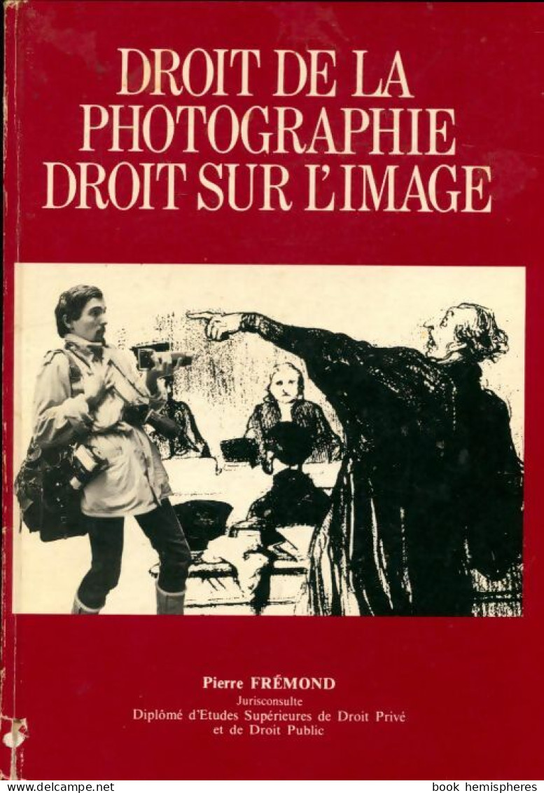 Droit De La Photographie. Droit Sur L'image (1985) De Michel Gourdon - Recht