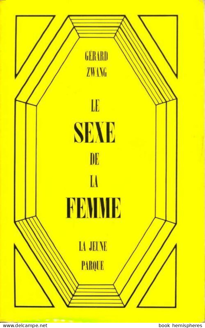 Le Sexe De La Femme (1968) De Dr Gérard Zwang - Santé