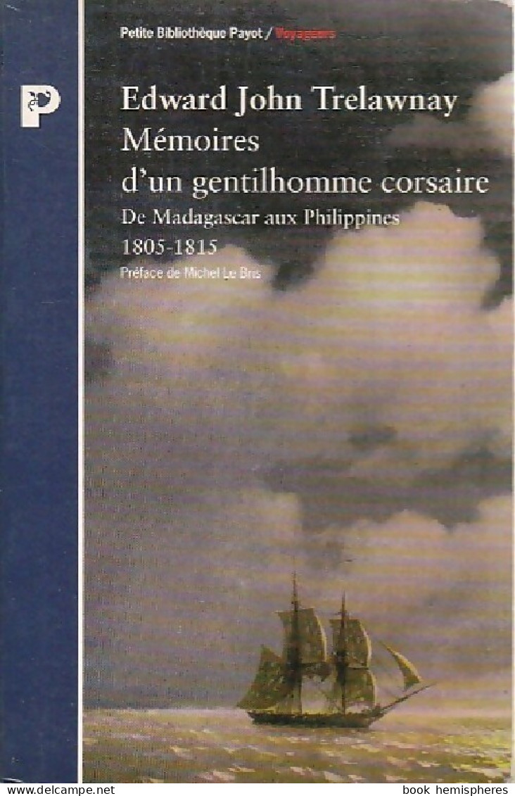 Mémoires D'un Gentilhomme Corsaire (2016) De Edward John Trelawney - Altri & Non Classificati