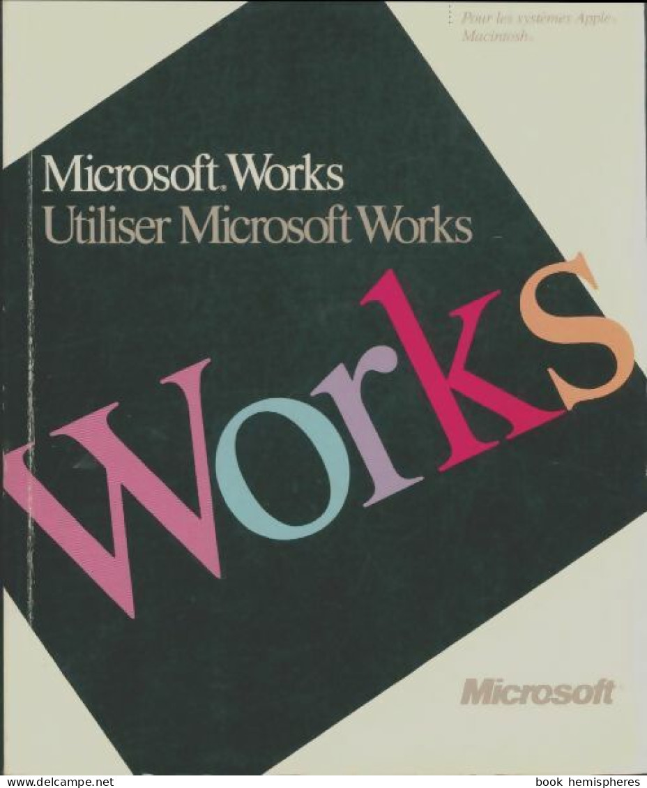 Microsoft Works. Guide De L'utilisateur (1988) De Microsoft - Informatica