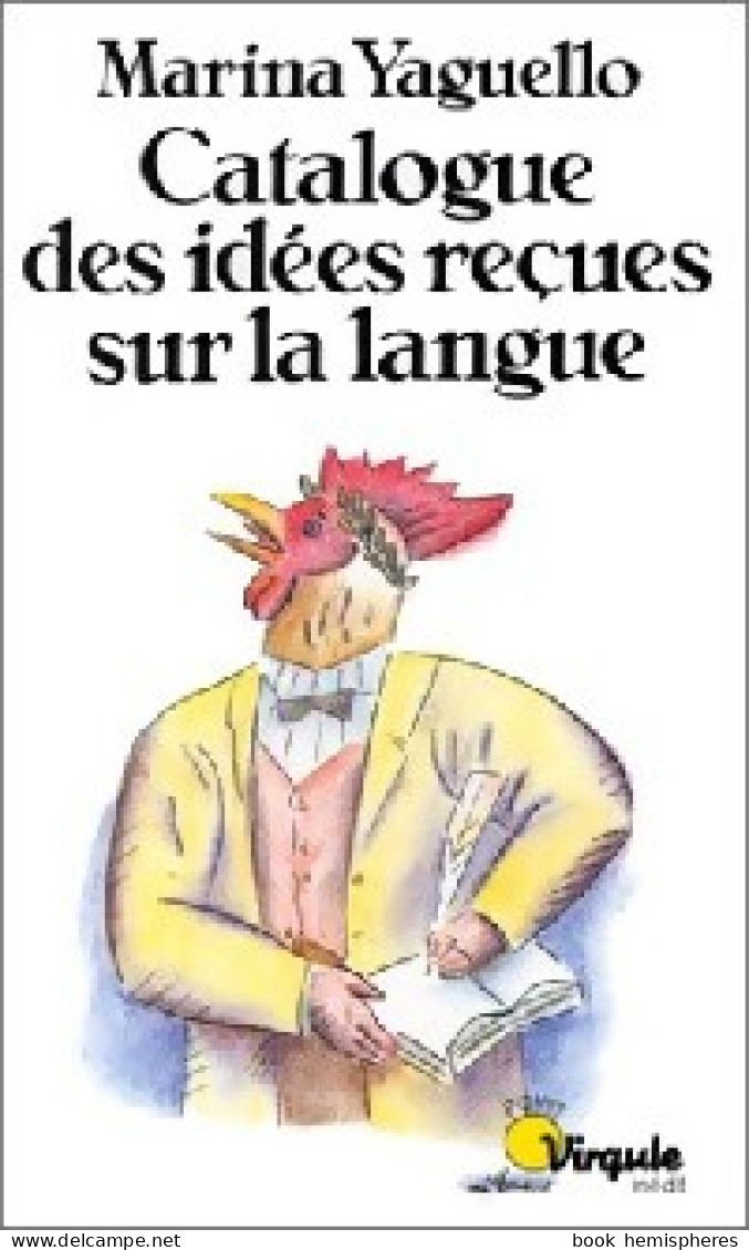 Catalogue Des Idées Reçues Sur La Langue (1988) De Marina Yaguello - Sonstige & Ohne Zuordnung