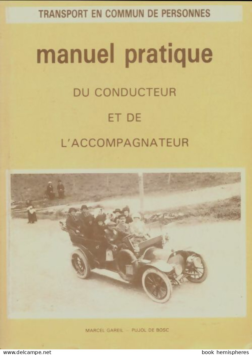 Manuel Pratique Du Conducteur Et De L'accompagnateur (0) De Marcel Gareil - Auto