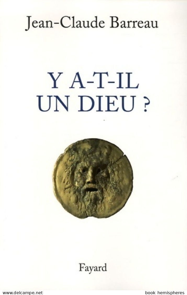 Y A-t-il Un Dieu ? (2006) De Jean-Claude Barreau - Religion