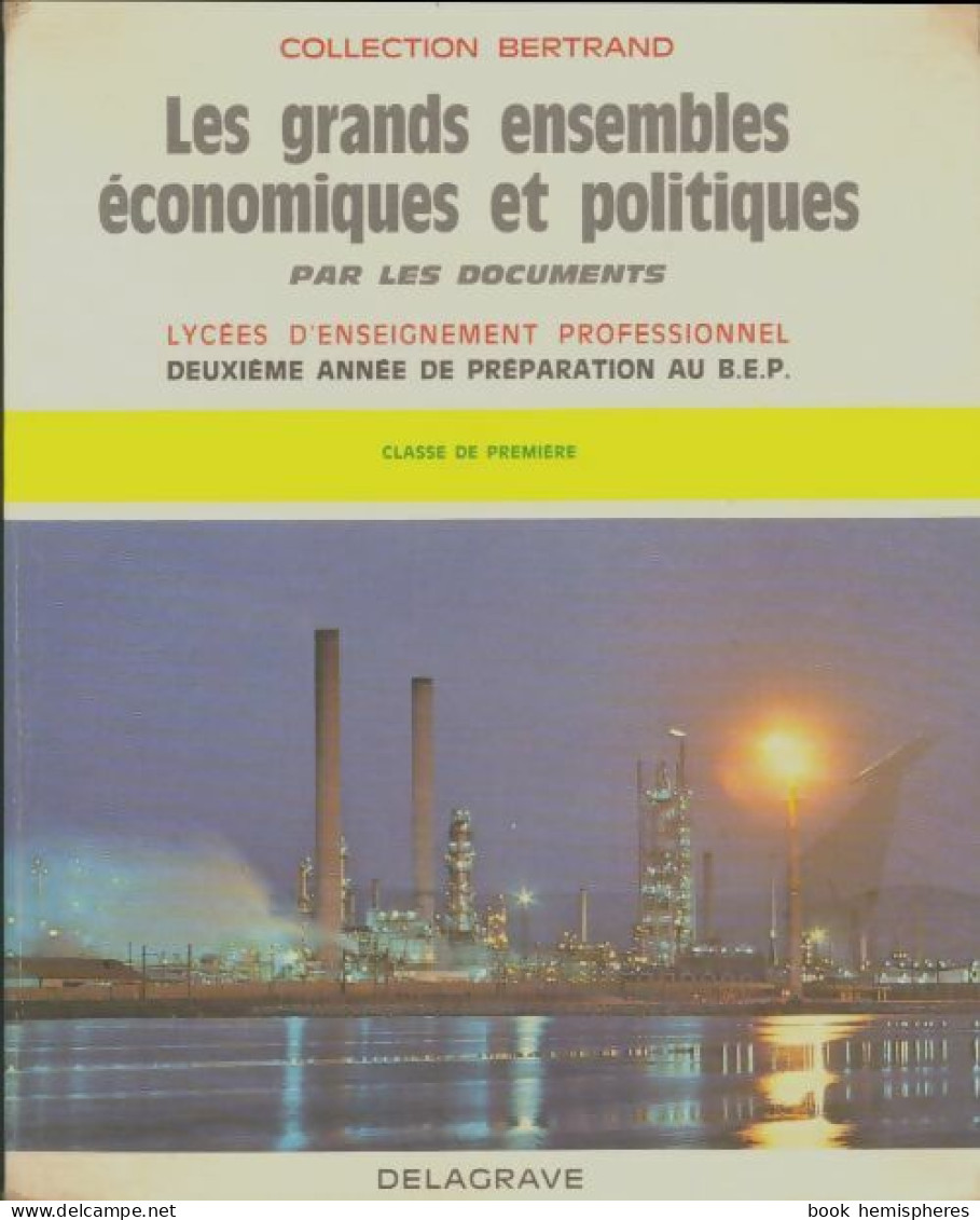 Les Grands Ensembles économiques Et Politiques BEP 2 Première (1982) De Collectif - 12-18 Años