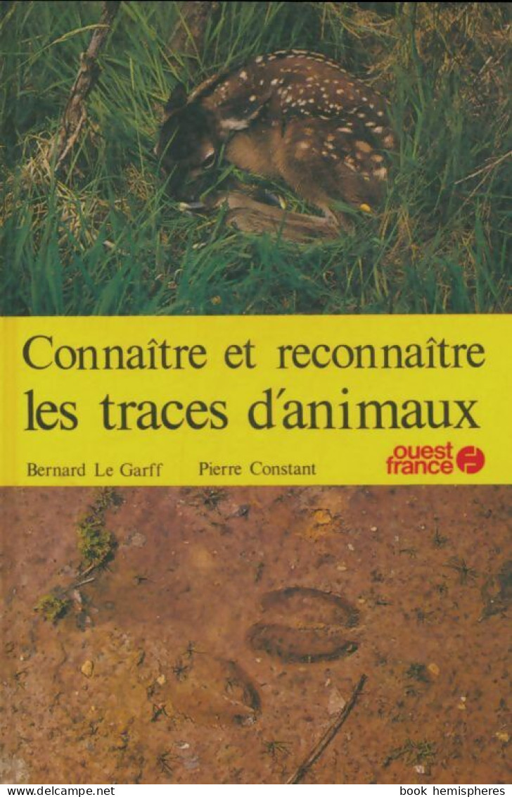Connaître Et Reconnaître Les Traces D'animaux (1979) De Pierre Constant - Animales