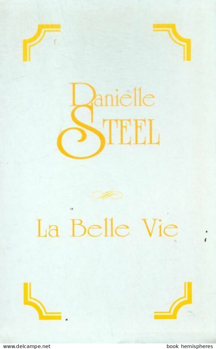 La Belle Vie (2000) De Danielle Steel - Romantik