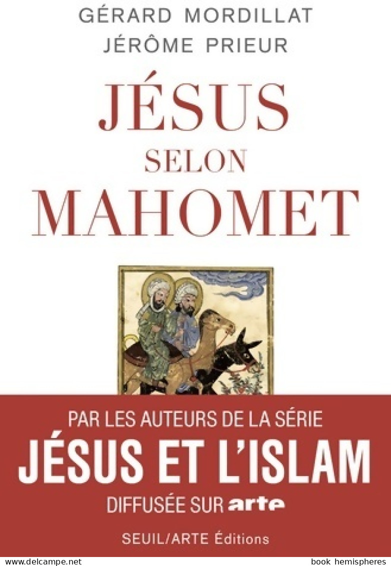 Jésus Selon Mahomet (2015) De Gérard Mordillat - Religion