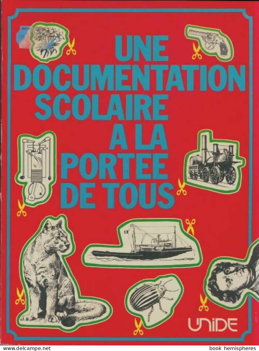 Une Documentation Scolaire à La Portée De Tous (0) De Collectif - Unclassified