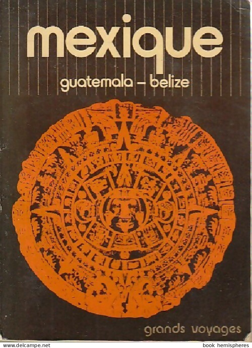 Mexique / Guatemala / Belize 2002 (1976) De Collectif - Turismo