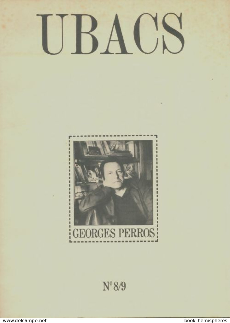 Ubacs N°8/9 : Georges Perros (1984) De Collectif - Ohne Zuordnung
