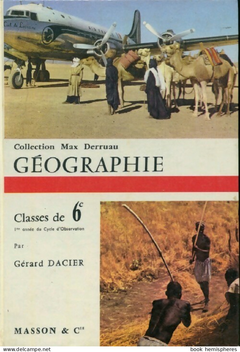 Géographie 6e (1962) De Gérard Dacier - 6-12 Jahre