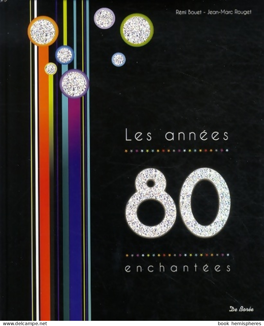 Les Années 80 Les Années Enchantées (2013) De Rémi Bouet - Musique