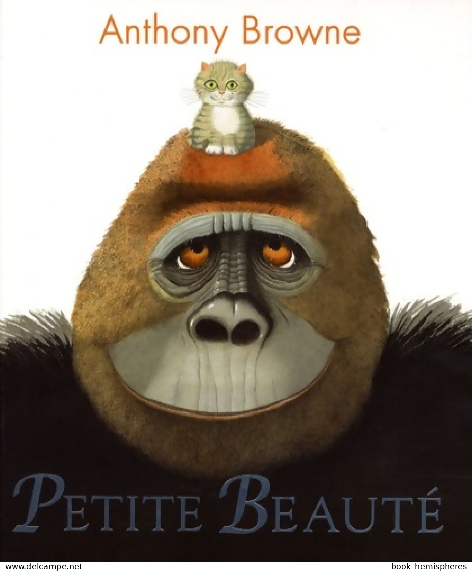 Petite Beauté (2008) De Anthony Browne - Autres & Non Classés