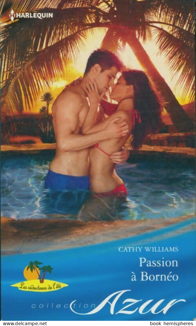 Passion à Bornéo (2012) De Cathy Williams - Romantique