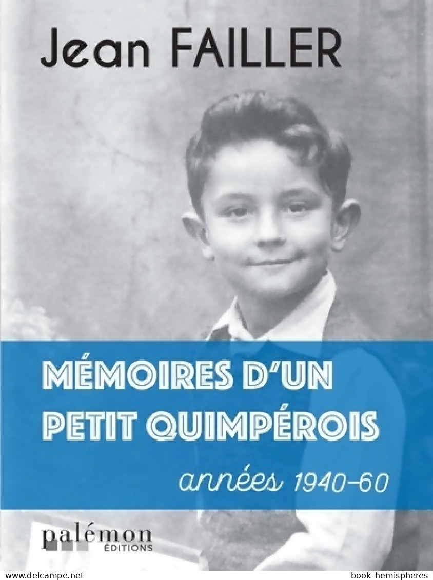 Mémoires D'un Petit Quimpérois (2022) De Jean Failler - Historia