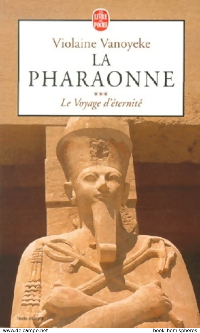 La Pharaonne Tome III : Le Voyage D'éternité (2000) De Violaine Vanoyeke - Historisch