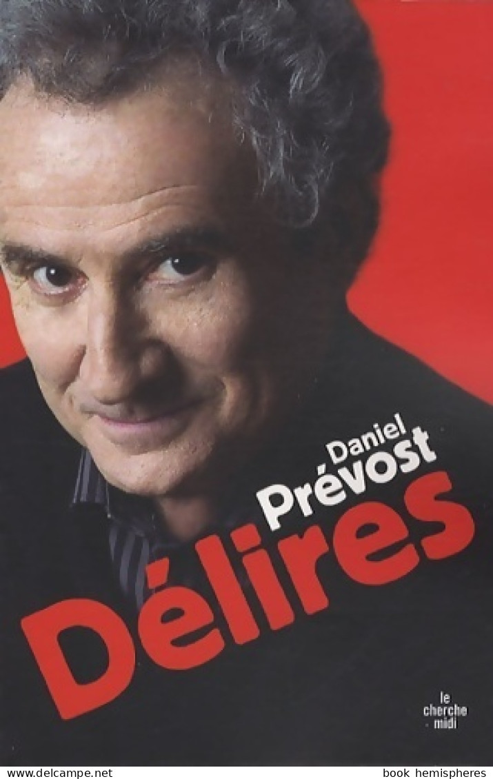 Délires (2010) De Daniel Prévost - Humour