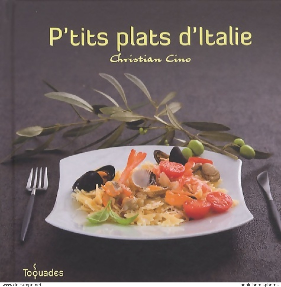 P'TITS PLATS D'Italie (2012) De Christian Cino - Gastronomie