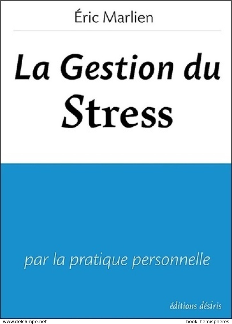 La Gestion Du Stress (2010) De Christophe André - Psychologie/Philosophie