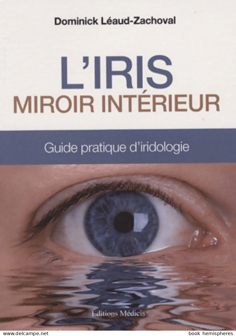 L'Iris Miroir Intérieur (2010) De Dominick Léaud-Zachoval - Salud