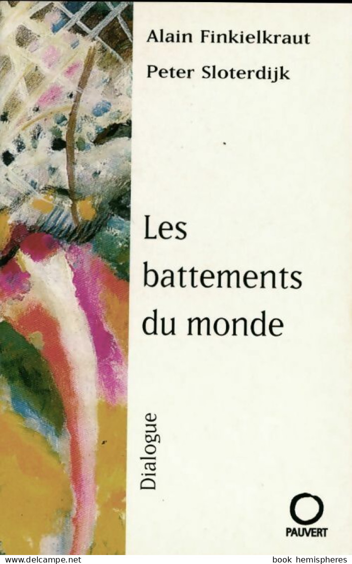 Les Battements Du Monde (2003) De Peter Sloterdijk - Psychologie & Philosophie