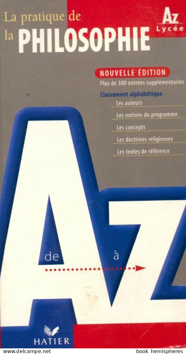Pratique De La Philosophie De A à Z (2000) De Collectif - Psychologie & Philosophie