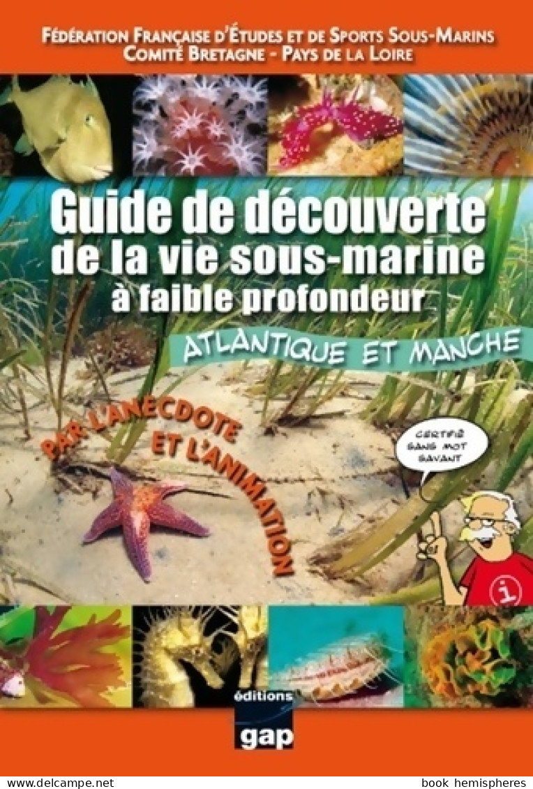 Guide Découverte De La Vie Sous Marine à Faible Profondeur (2009) De Collectif - Natur