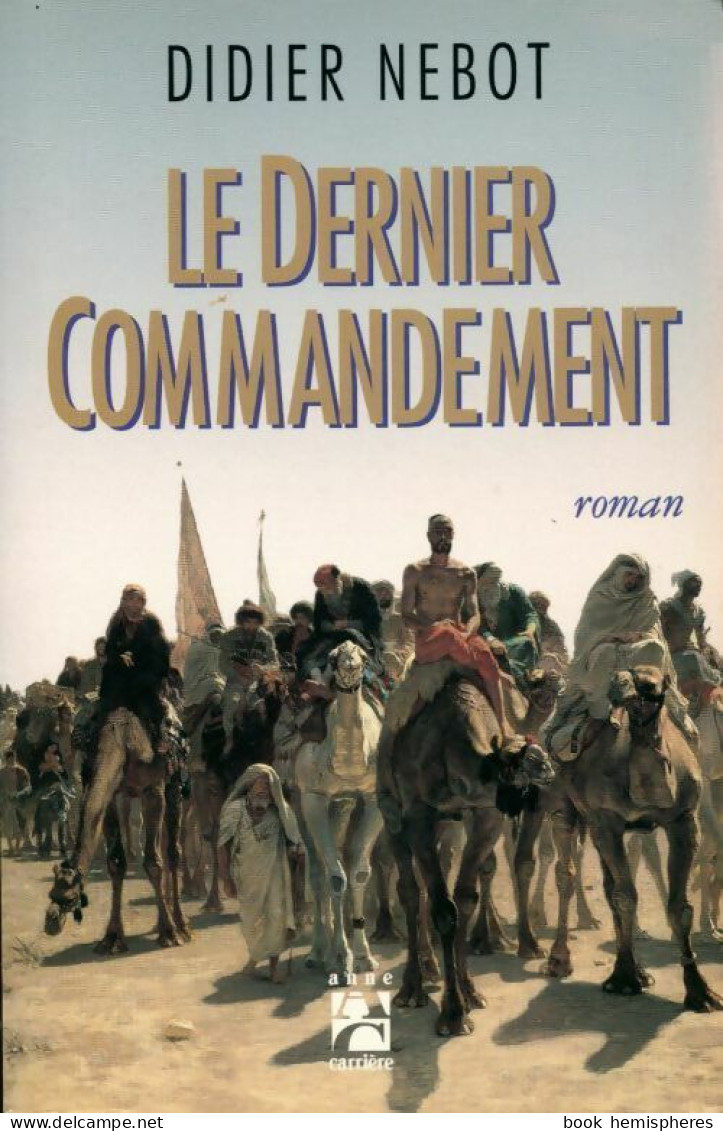 Le Dernier Commandement (1995) De Didier Nebot - Historique