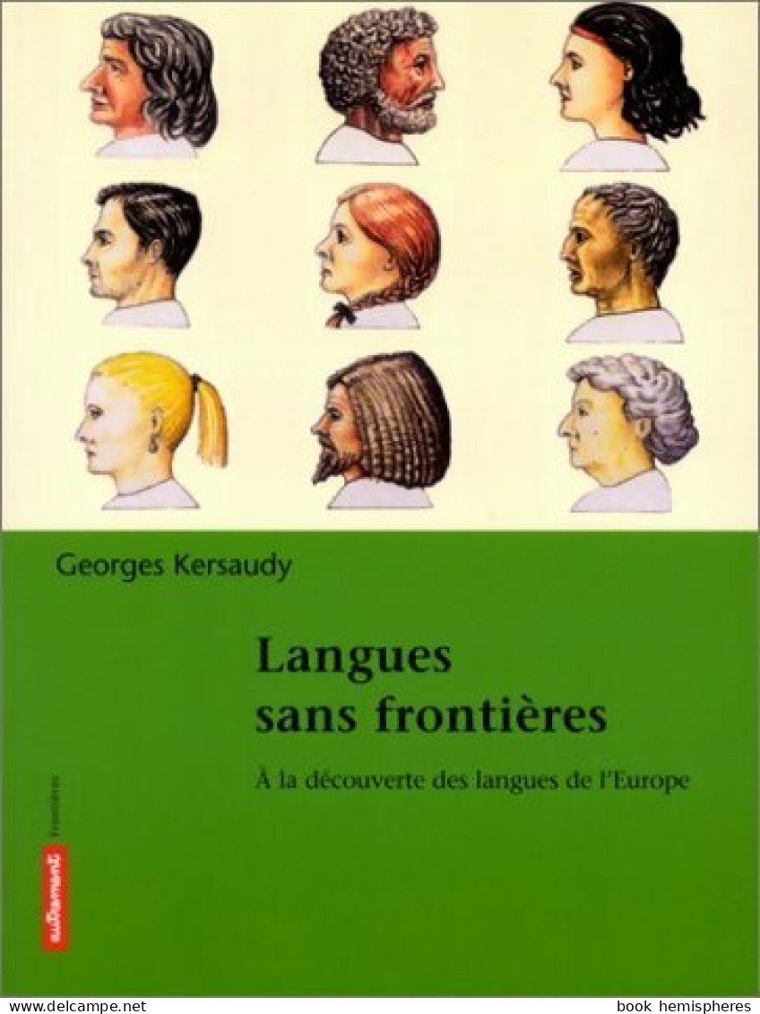 Langues Sans Frontières. A La Découverte Des Langues De L'Europe (2001) De Georges Kersaudy - Sonstige & Ohne Zuordnung