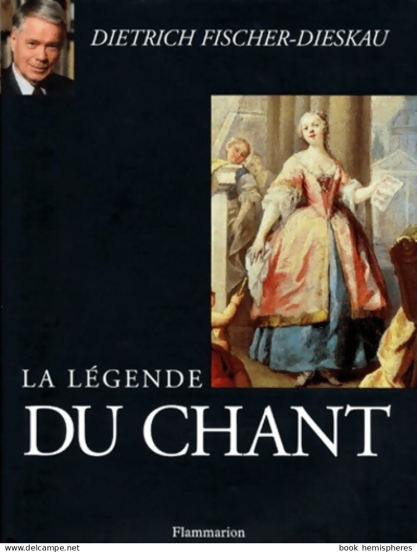 La Légende Du Chant (1998) De Dietrich Fischer-Dieskau - Musik