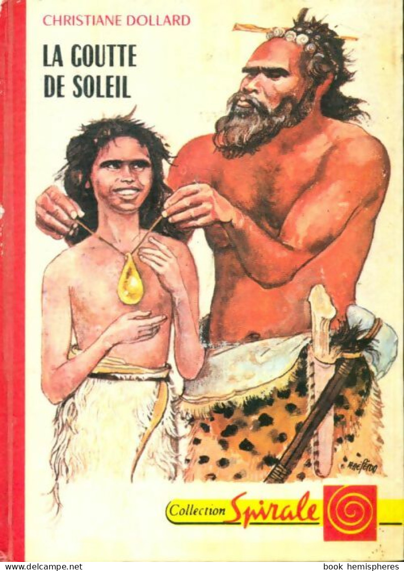 La Goutte De Soleil (1970) De Christiane Dollard-Martel - Sonstige & Ohne Zuordnung