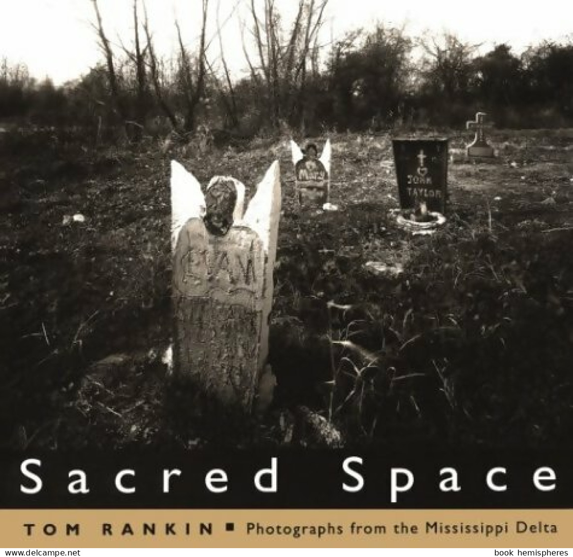 Sacred Space : Photographs From The Mississippi Delta (1993) De Tom Rankin - Arte