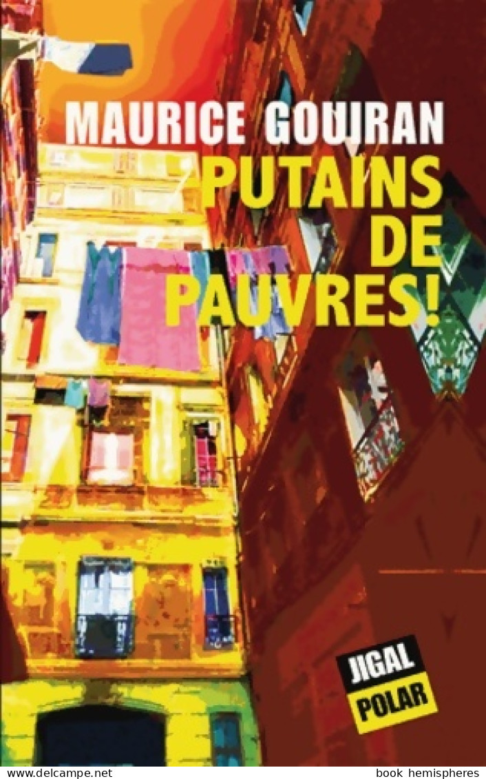 Putains De Pauvres ! (2013) De Maurice Gouiran - Otros & Sin Clasificación