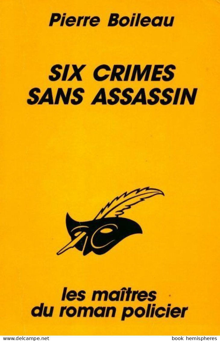 Six Crimes Sans Assassin (1991) De Pierre Narcejac - Other & Unclassified