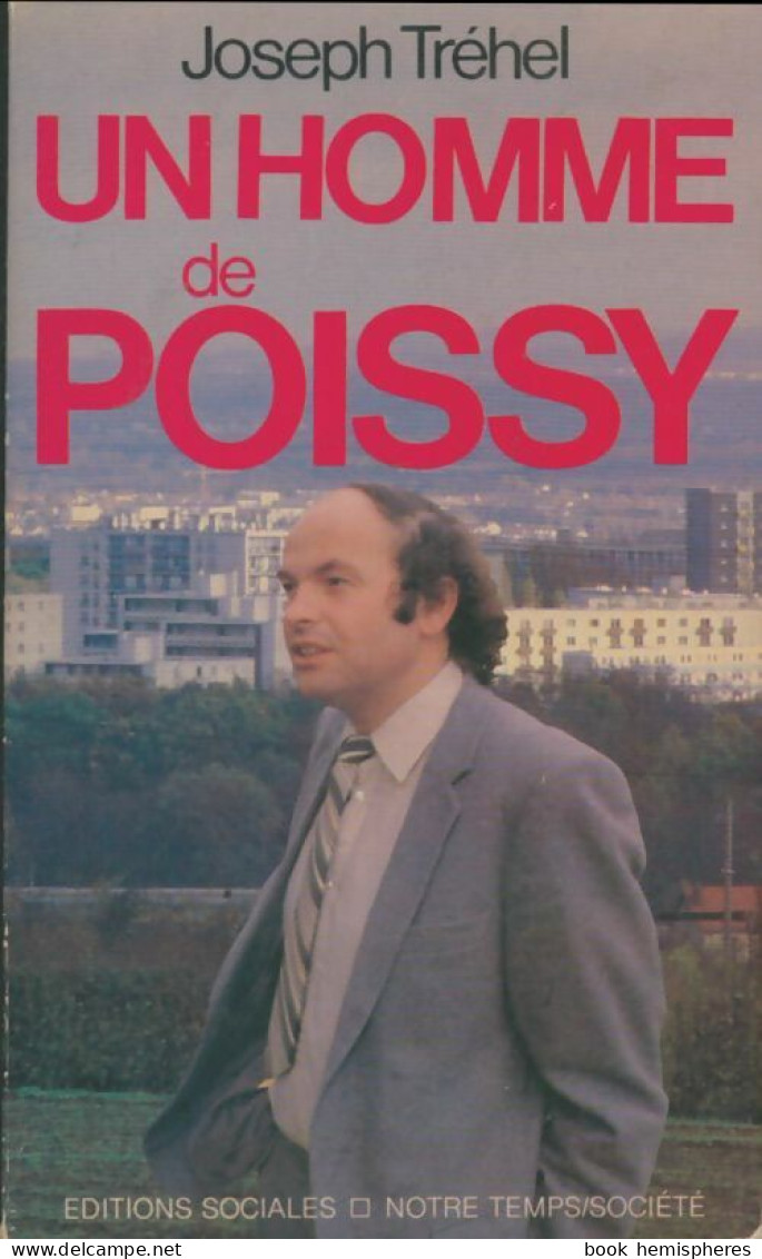 Un Homme De Poissy (1982) De Joseph Tréhel - Politique