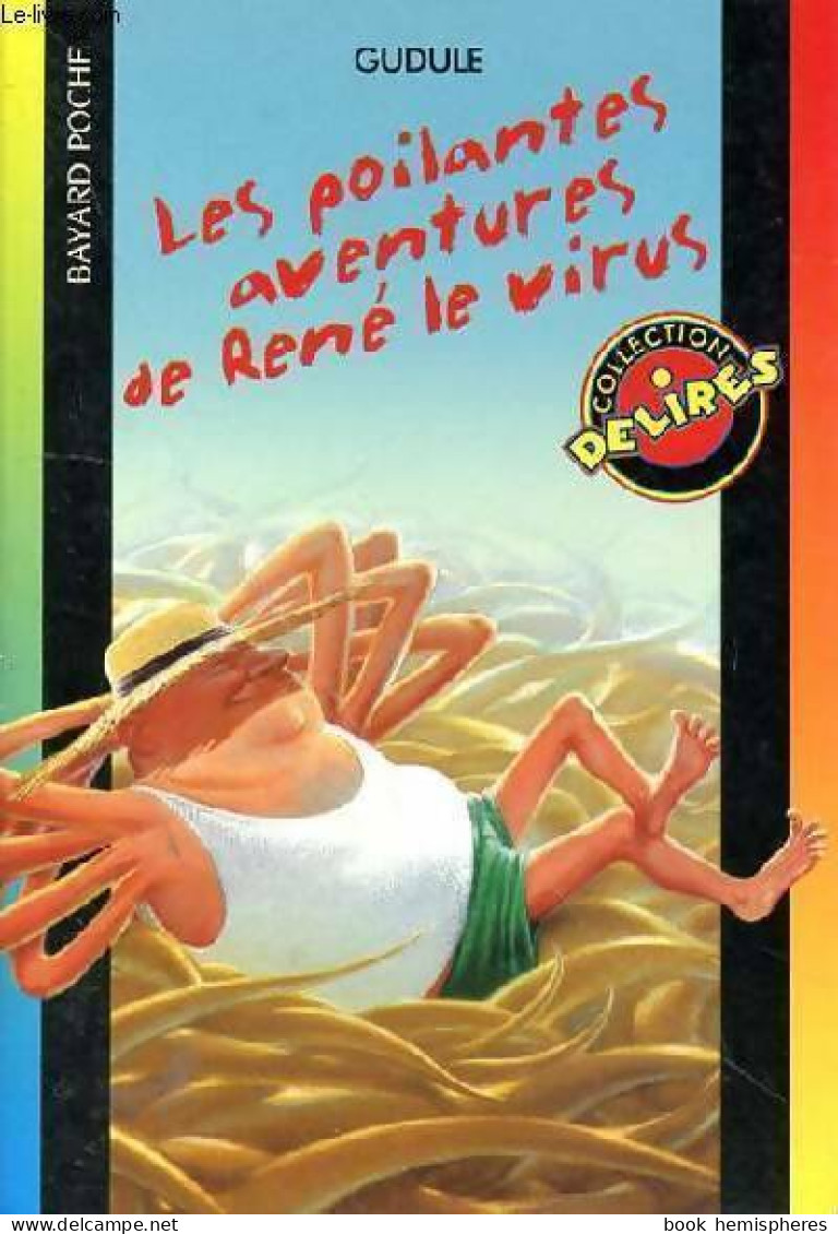 Les Poilantes Aventures De René Le Virus (2001) De Gudule - Sonstige & Ohne Zuordnung