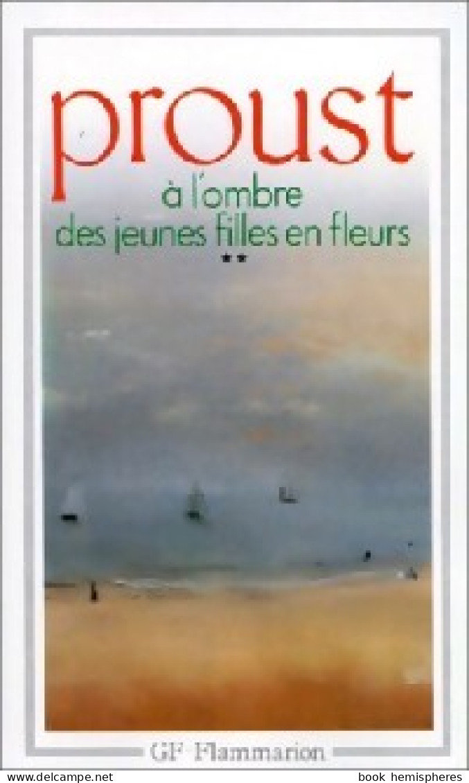 A La Recherche Du Temps Perdu Tome IV : A L'ombre Des Jeunes Filles En Fleurs Tome II (1987) De - Klassieke Auteurs