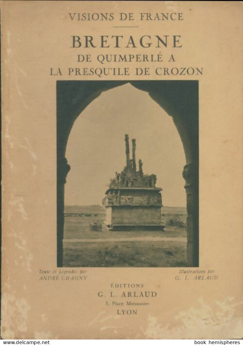 Bretagne De Quimperlé à La Presqu'ile De Crozon (1930) De André Chagny - History