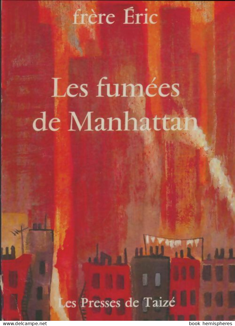 Les Fumées De Manhattan (1981) De Eric De Saussure - Autres & Non Classés