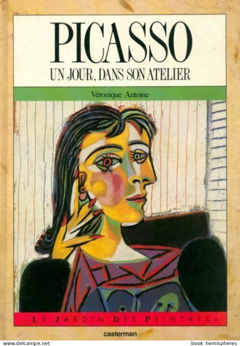 Picasso. Un Jour, Dans Son Atelier (1991) De Véronique Antoine - Art