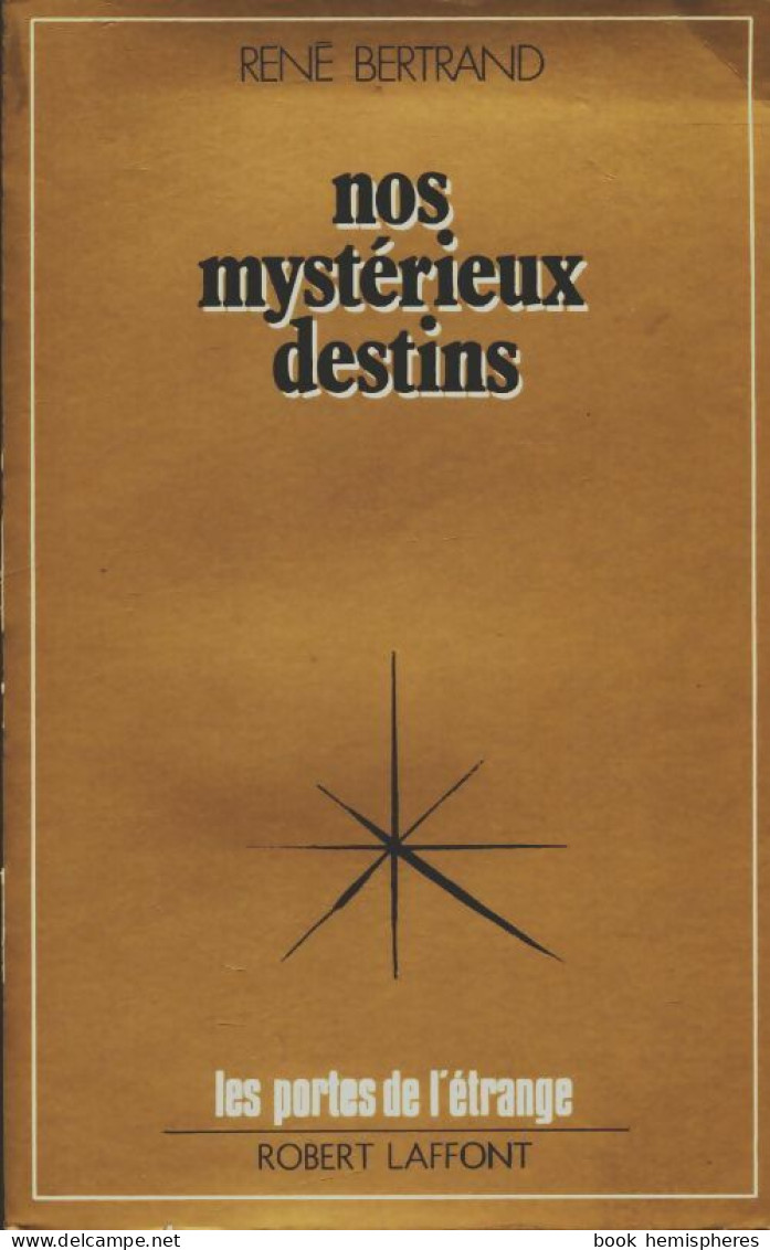 Nos Mystérieux Destins (1976) De René Bertrand - Esoterismo