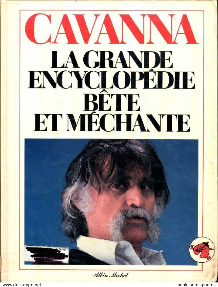 La Grande Encyclopédie Bête Et Méchante (1981) De François Cavanna - Humor