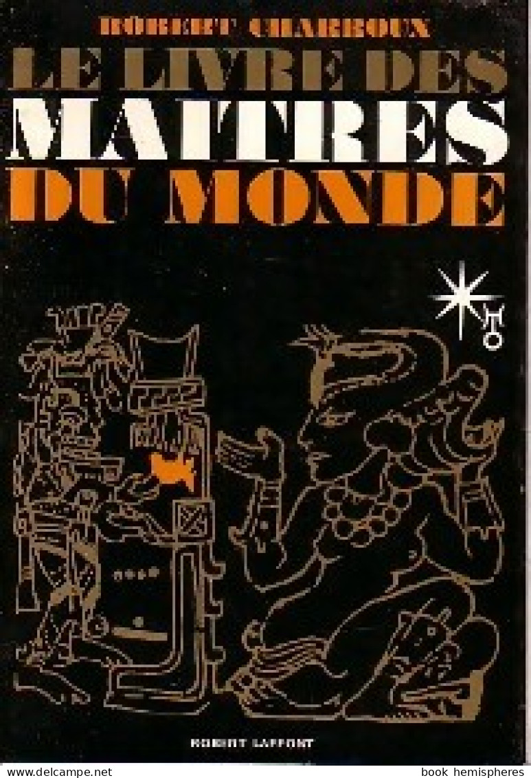 Le Livre Des Maîtres Du Monde (1967) De Robert Charroux - Esoterismo