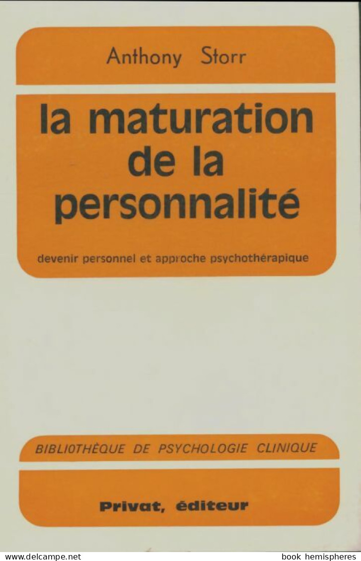 La Maturation De La Personnalité (1970) De Anthony Storr - Psicologia/Filosofia