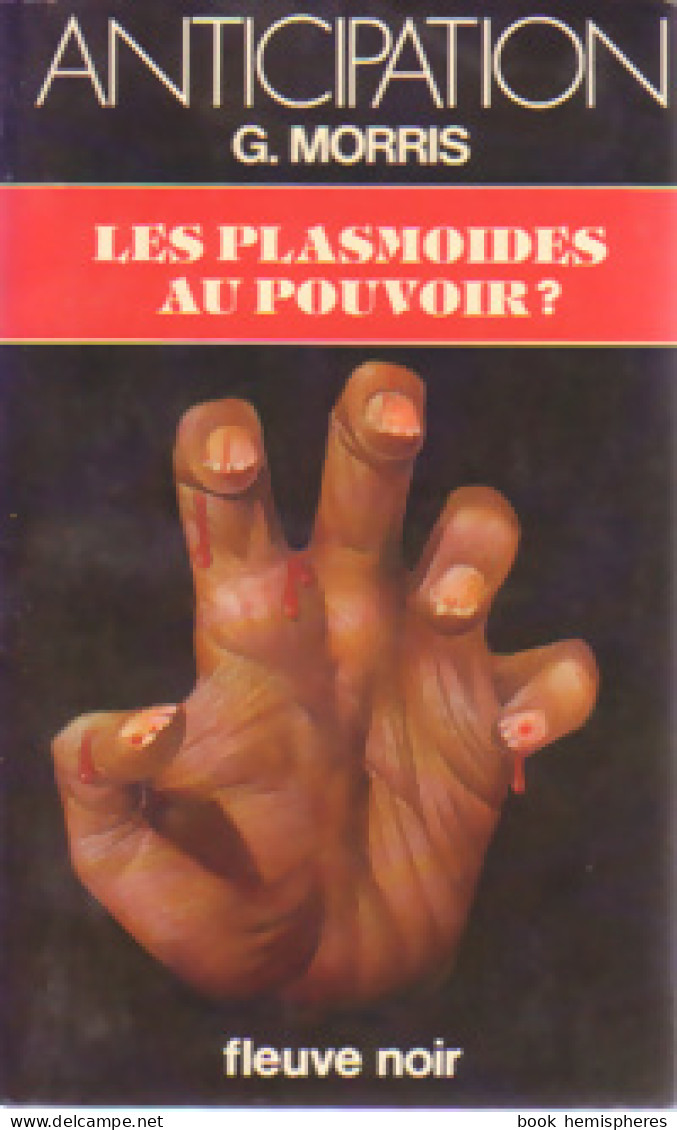 Les Plasmoïdes Au Pouvoir (1981) De Gilles Morris - Andere & Zonder Classificatie