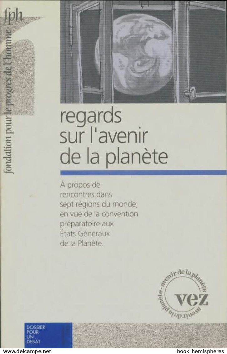 Dossier Pour Un Débat : Regards Sur L'avenir De La Planète (1993) De Collectif - Zonder Classificatie